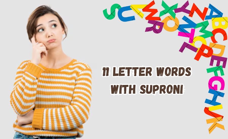 11 letter words with suproni