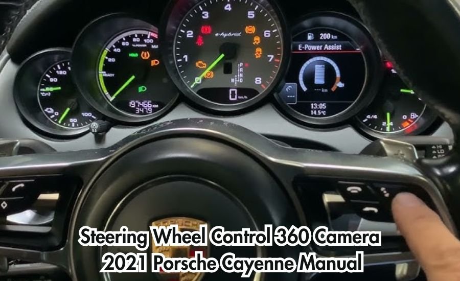 Steering Wheel Control 360 Camera 2021 Porsche Cayenne Manual