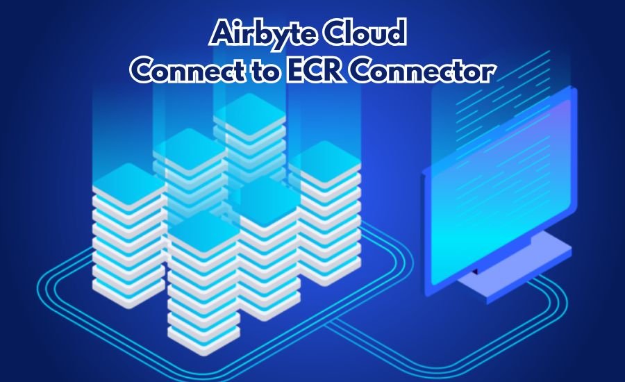 airbyte cloud connect to ecr connector